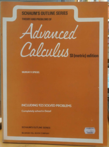 Murray R. Spiegel - Theory and Problems of Advanced Calculus SI (metric) Edition (Schaum's Outline Series) - Including 925 Solved Problems