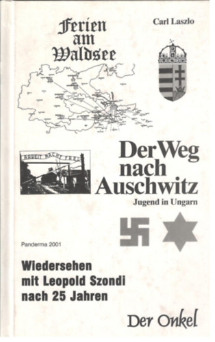 Carl Lszl - Der Weg nach Auschwitz (Jugend in Ungarn)