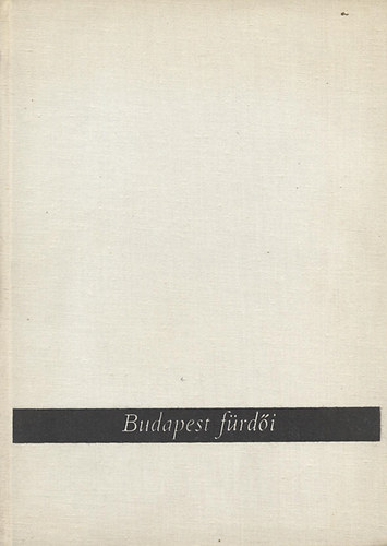 Csörnyei S.-Horváth J. - Budapest fürdői