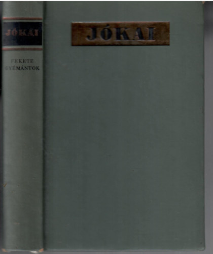 J�kai M�r - Fekete gy�m�ntok (sz�mozott, b�r)