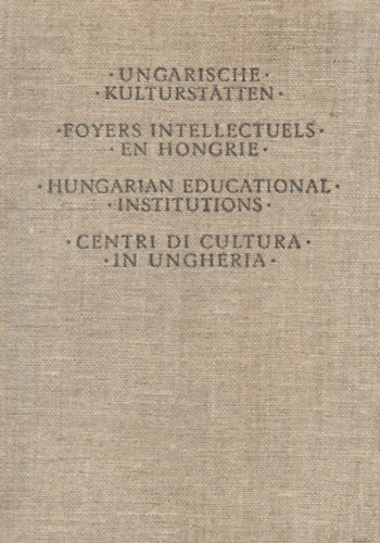 ismeretlen - Ungarische Kultursttten - Foyers intellectuels en Hongrie - Hungarian educational institutions - Centri di cultura in Ungheria