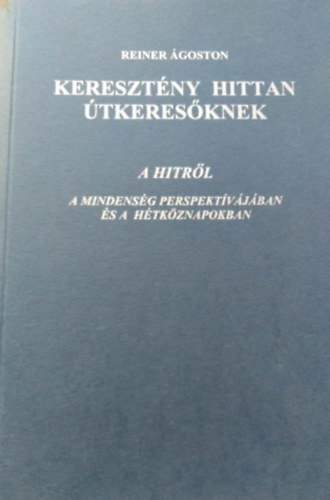Reiner goston - Keresztny hittan tkeresknek