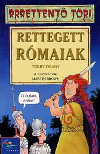Terry Deary - Rettegett rmaiak