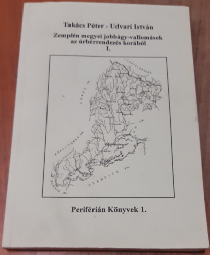 Tak�cs P�ter-Udvari Istv�n - Zempl�n megyei jobb�gy-vallom�sok az �rb�rrendez�s kor�b�l I.