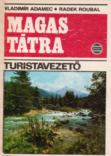 DR. V.-Roubal, dr. R. Adamec - Magas Ttra( turistavezet- trkp mellklettel)