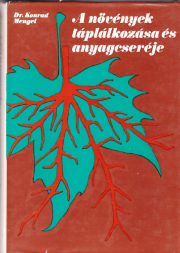 Konrad Dr. Mengel - A n�v�nyek t�pl�lkoz�sa �s anyagcser�je