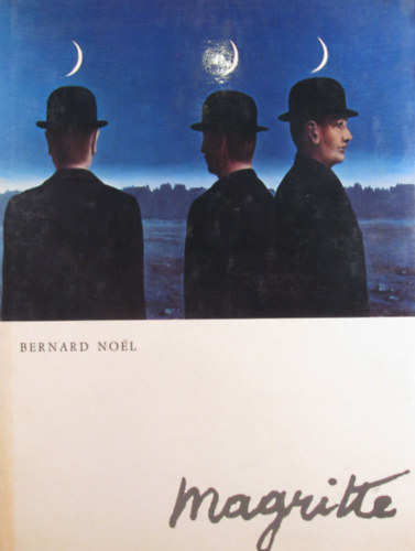 Bernard Noel - Magritte