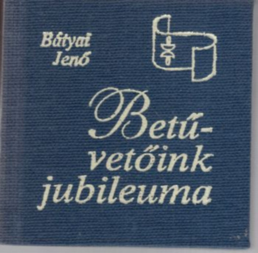 Btyai Jen - Betvetink jubileuma - miniknyv