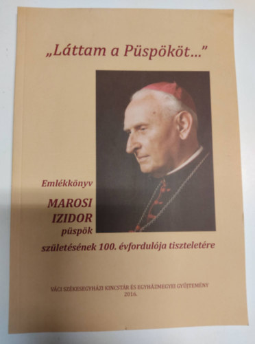 "Lttam a Pspkt..." - Emlkknyv Marosi Izodor pspk szletsnek 100. vfordulja tiszteletre