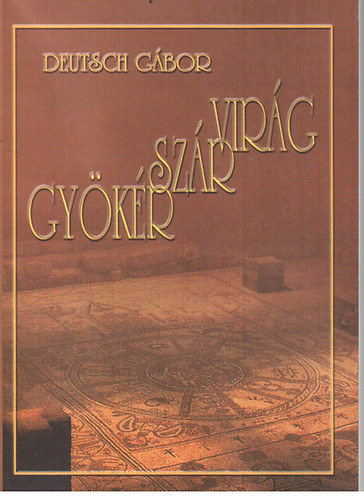 Deutsch Gbor - Gykr, szr, virg
