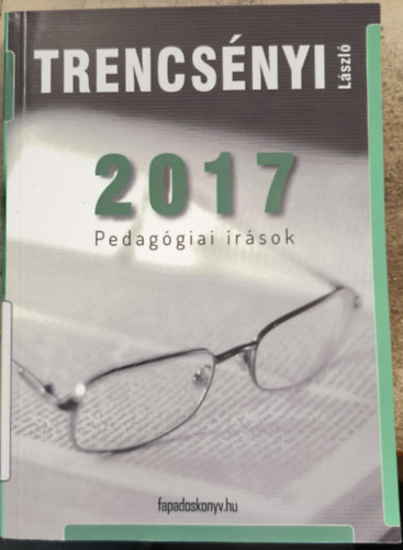 Trencsényi László - 2017 - Pedagógiai írások