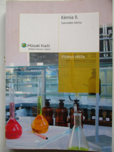 Vill�nyi Attila - K�mia II. - Szervetlen k�mia