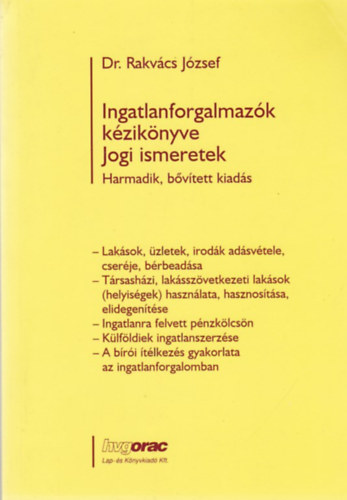 Rakv�cs J�zsef - Az ingatlanforgalmaz�k k�zik�nyve - Jogi ismeretek