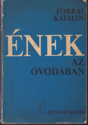 Forrai Katalin - �nek az �vod�ban