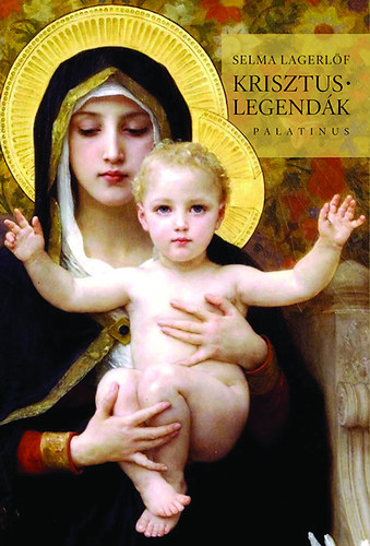 Selma Lagerl�f - Krisztus legend�k