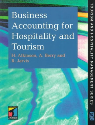 Aidan Berry, Robin Jarvis Helen Atkinson - Business Accounting for Hospitality and Tourism