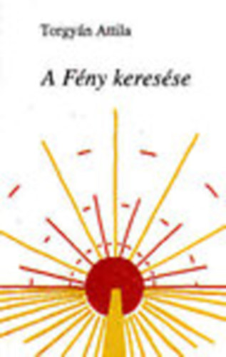 Torgyn Attila - A Fny keresse (dediklt)