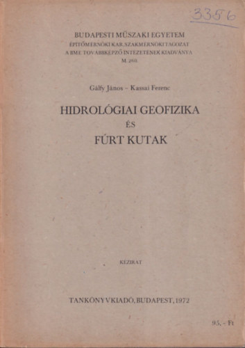 Gálfy János Kassai Ferenc - Hidrológiai geofizika és fúrt kutak (kézirat)