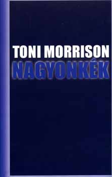 Toni Morrison - Nagyonkk