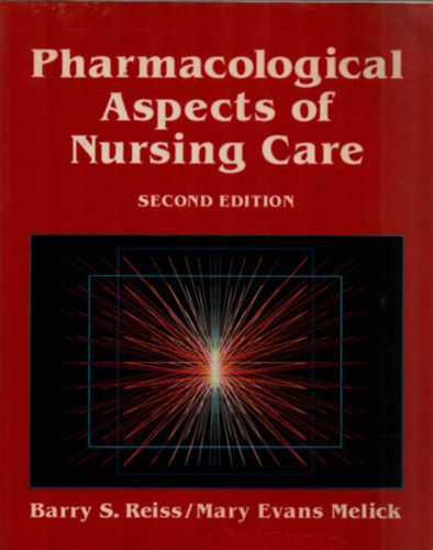 Barry S. Reiss - Pharmacological Aspects os Nursing Care.