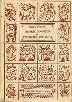 M�ra Ferenc - Mindenki J�nosk�ja-Kincskeres� kisk�dm�n