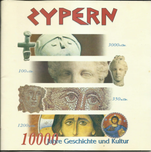 Zipern 10000 Jahre Geschichte und Kultur