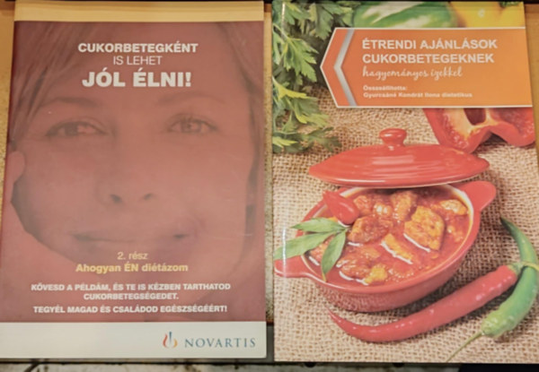 Peth Gabriella  Gyurcsn Kondrt Ilona (lekt.) - 2 db Cukorbetegknt is lehet jl lni! (2. rsz: Ahogyan N ditzom) + trendi ajnlsok cukorbetegeknek hagyomnyos zekkel