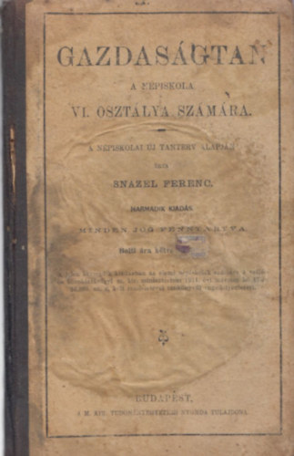 Snazel Ferenc - Gazdasgtan a npiskola VI. osztlya szmra