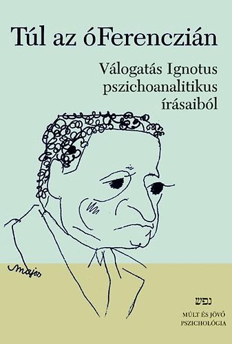 Ignotus - Tl az Ferenczin