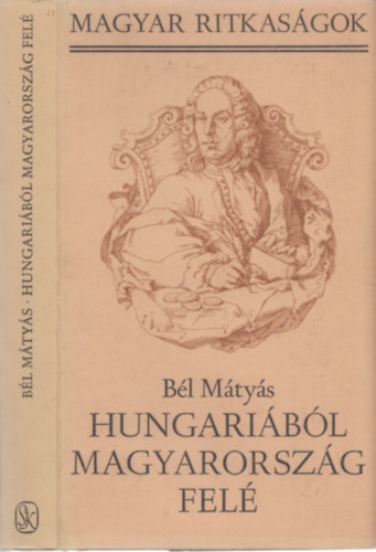 Bl Mtys - Hungaribl Magyarorszg fel