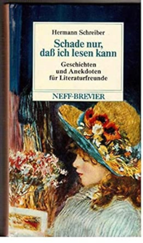 Hermann Schreiber - Schade nur, daß ich lesen kann