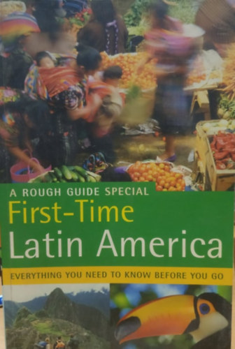 James Read - The Rough Guide First-Time Latin America