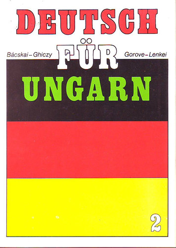 B�cskai-Ghiczy-Gorove-Lenkei - Deutsch f�r Ungarn 2.