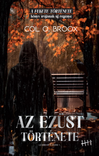 Col O. Broox - Az EZ�ST t�rt�nete - Lizard of a Snake 1.