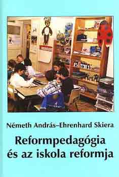 Németh András-Ehrenhard Skiera - Reformpedagógia és az iskola reformja