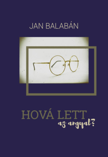 Jan Balab�n - Hov� lett az angyal?