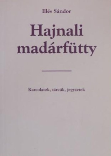 Ill�s S�ndor - Hajnali mad�rf�tty