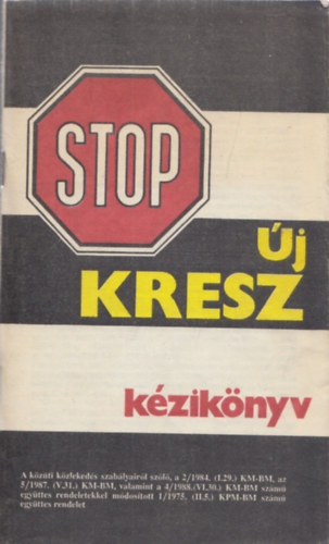 Moldov�n Tam�s  (szerk.) - STOP �j KRESZ k�zik�nyv