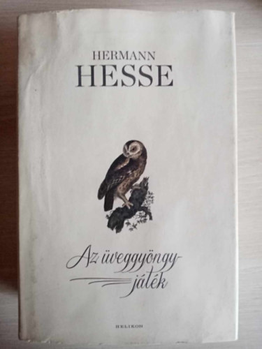 Szab Ede  Hermann Hesse (ford.), Vajda Endre (ford.) - Az veggyngyjtk  - Ksrlet egy kzrthet bevezetsre a jtk trtnetbe (Das Glasperlenspiel) - Szab Ede s Vajda Endre fordtsban