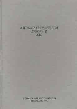 Gal Attila  (Szerk.) - A Wosinsky Mr Mzeum vknyve XXI.