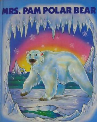 Marian Grandma - Mrs. Pam Polar Bear - Pam asszony, a jegesmedve