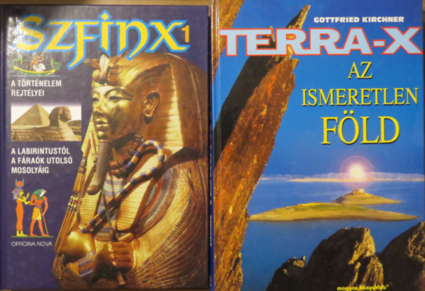 Gottfried Kirchner Hans-Christian Huf - 2 db k�nyv - rejt�lyek: Szfinx - A t�rt�nelem rejt�lyei 1; Tera - X Az ismeretlen F�ld