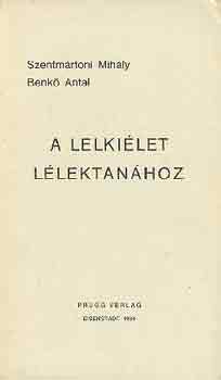 Szentmrtoni M.-Benk A. - A lelkilet llektanhoz