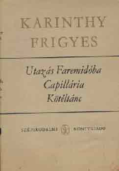 Karinthy Frigyes - Utazs Faremidba - Capillria