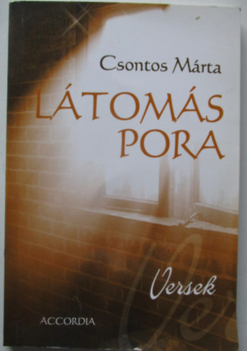 Csontos Mrta - Ltoms pora - versek