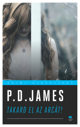 P. D. James - Takard el az arc�t!