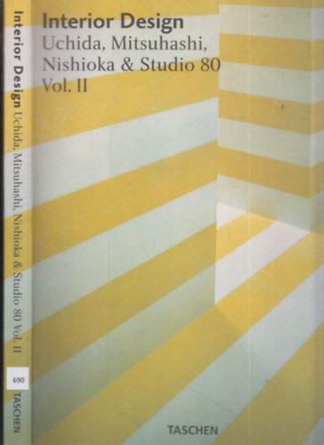 Interior Design - Uchida, Mitsuhashi, Nishioka & Studio 80 Vol. II (Taschen)