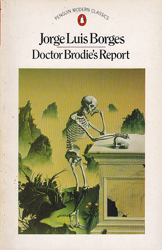 Jorge Luis Borges - Doctor brodie's report