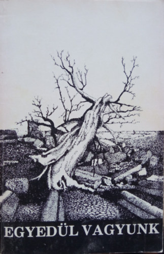 Dunai Ákos szerk. - Egyedül vagyunk (A Katolikus Magyarok Vasárnapja 1985-ös Évkönyve)
