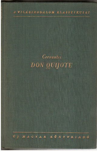 Miguel de Cervantes - Don Quijote I-II.